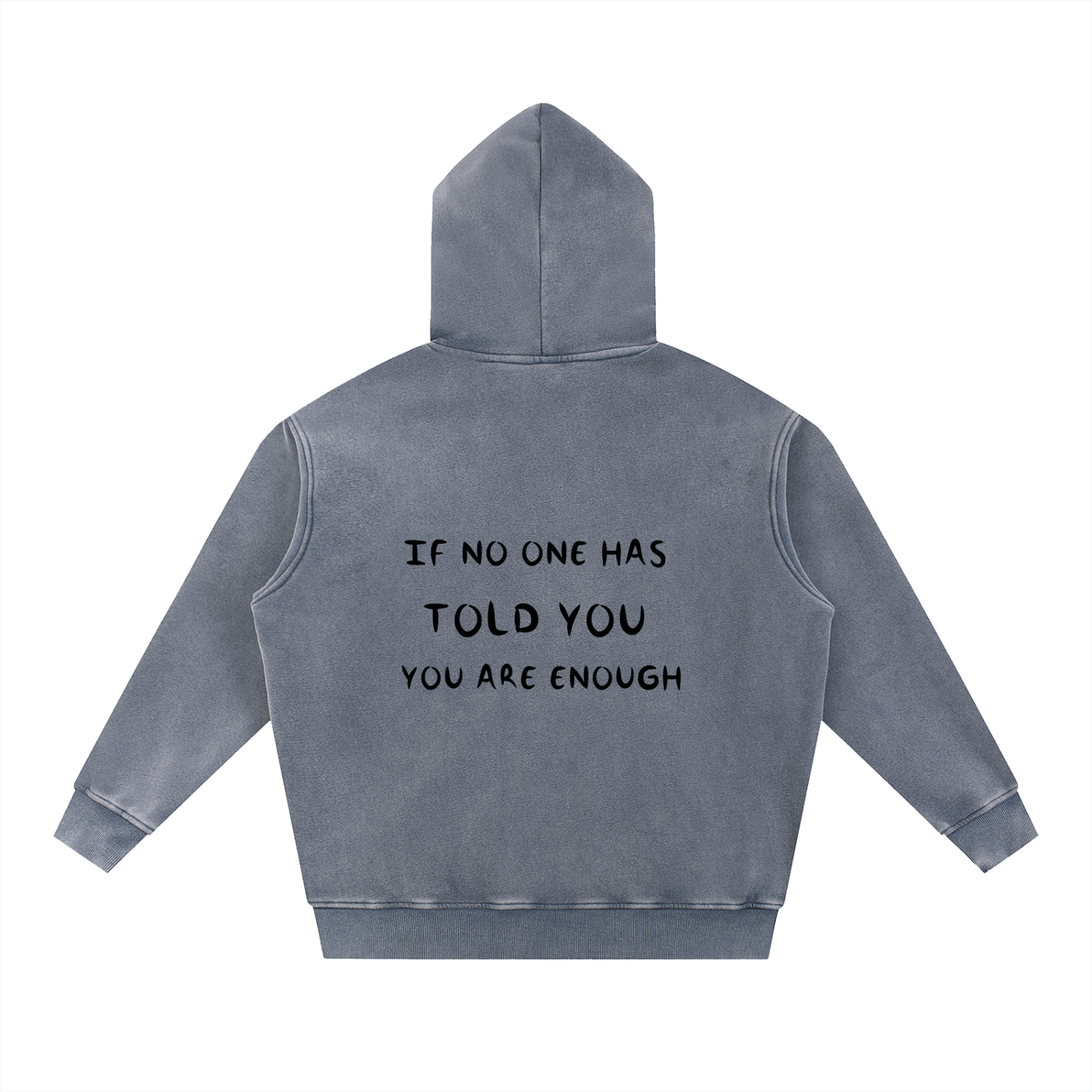 YOU ARE ENOUGH HODDIE